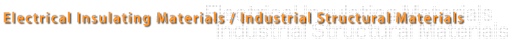 Electical Insulating/Industrial Structural Materials